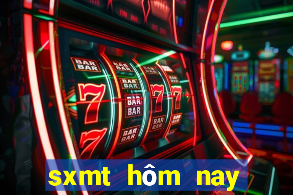 sxmt hôm nay trực tiếp