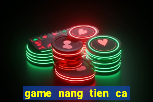 game nang tien ca nau an