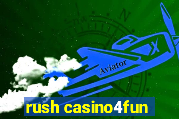 rush casino4fun