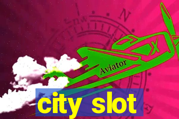 city slot