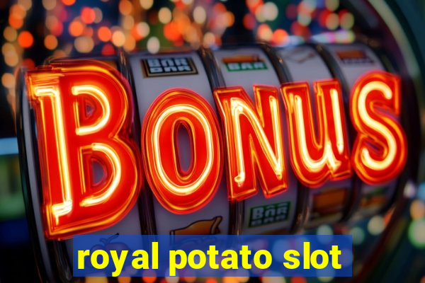 royal potato slot