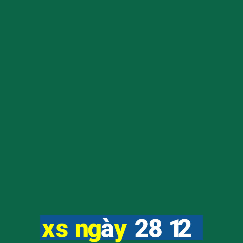 xs ngày 28 12