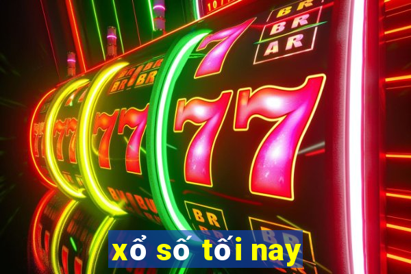 xổ số tối nay