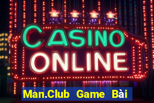 Man.Club Game Bài Online Uy Tín