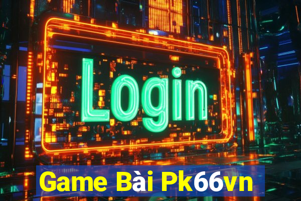 Game Bài Pk66vn