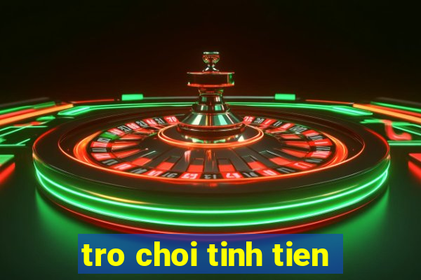 tro choi tinh tien