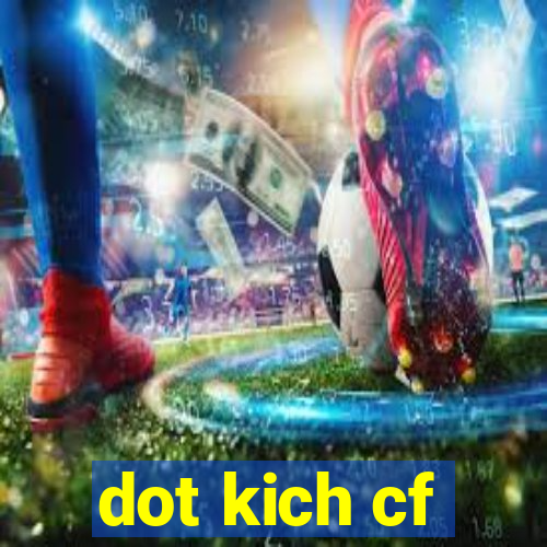 dot kich cf