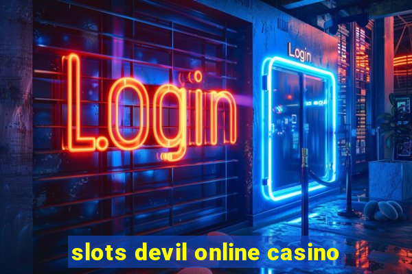 slots devil online casino