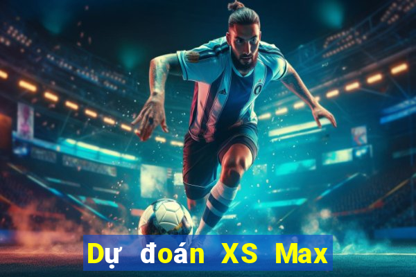 Dự đoán XS Max 3D ngày 23