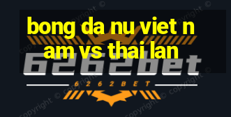 bong da nu viet nam vs thai lan