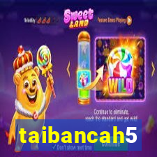 taibancah5