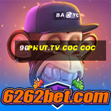 90phut.tv coc coc