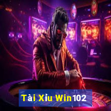 Tài Xỉu Win102