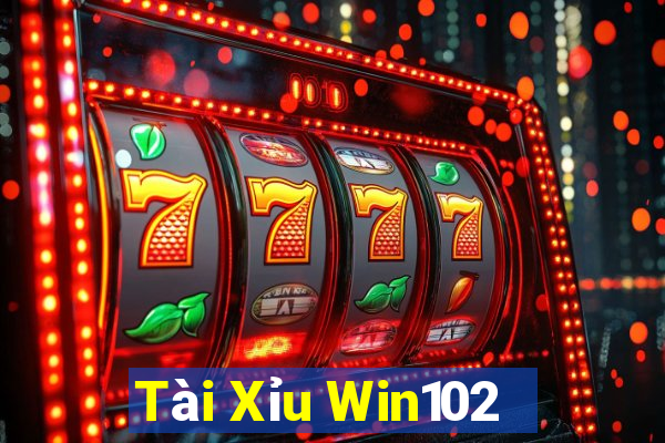 Tài Xỉu Win102