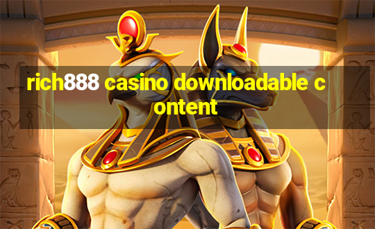 rich888 casino downloadable content