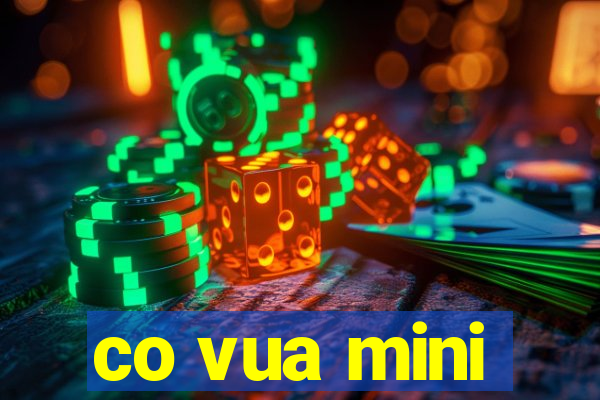 co vua mini