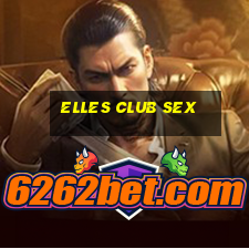 elles club sex