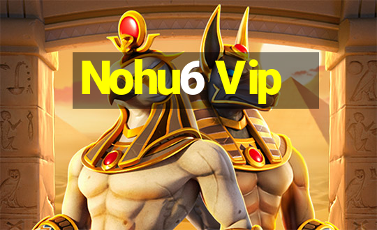 Nohu6 Vip