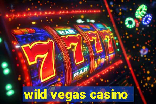 wild vegas casino