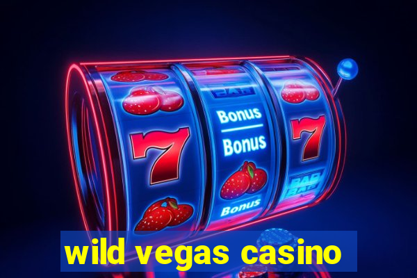 wild vegas casino