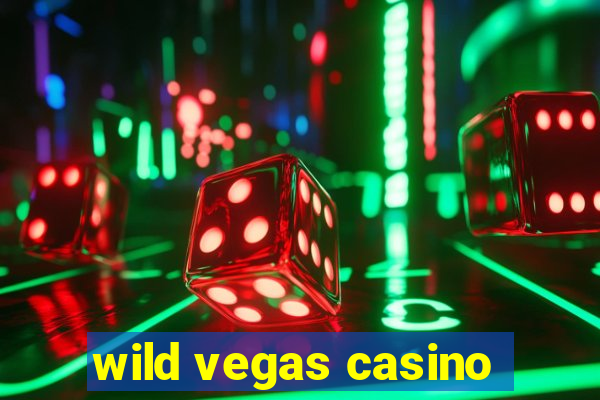 wild vegas casino