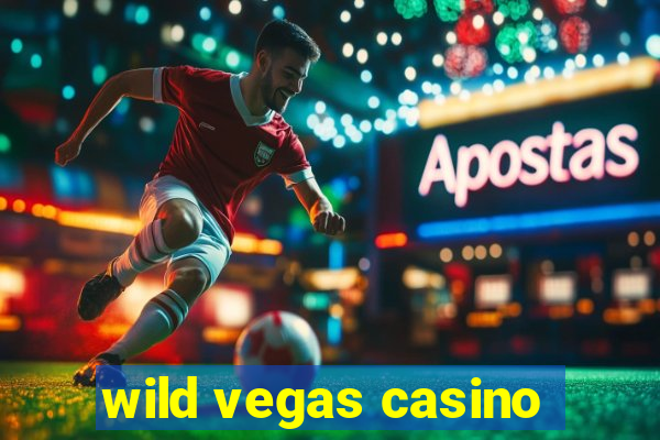 wild vegas casino