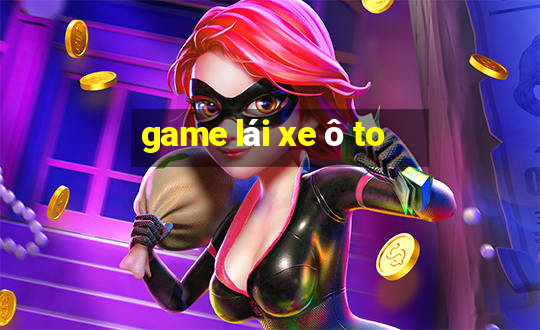 game lái xe ô to