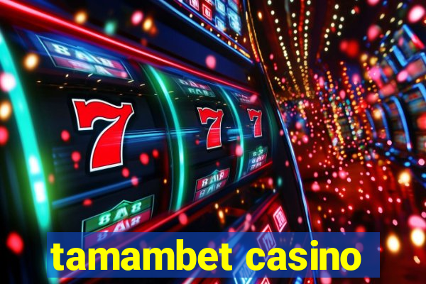 tamambet casino