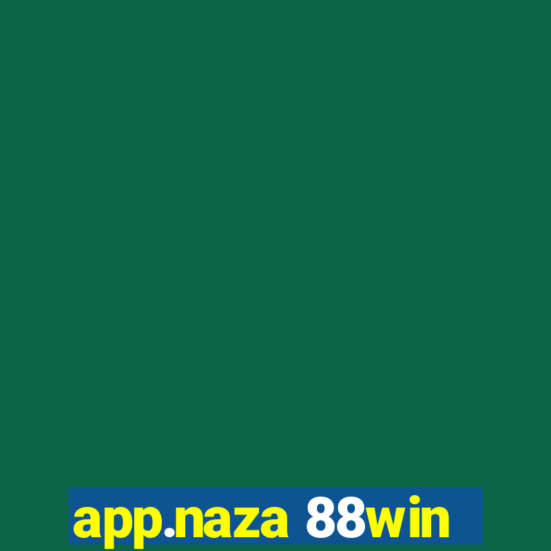 app.naza 88win