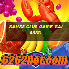 Ban88 Club Game Bài 888B