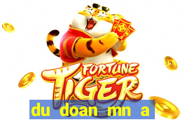 du doan mn a trung roi