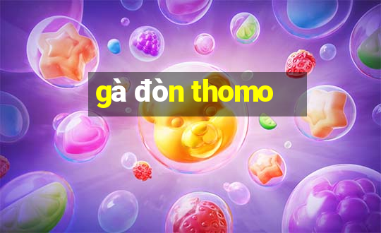 gà đòn thomo