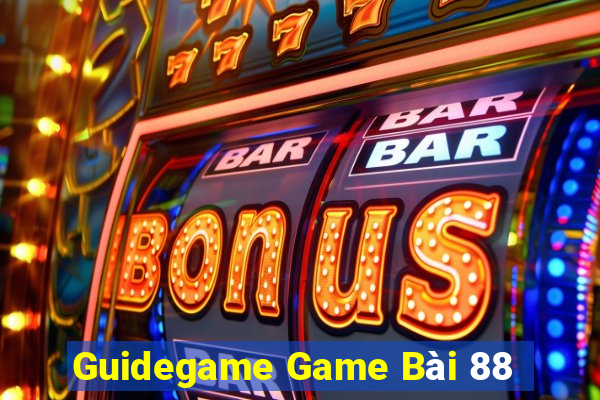 Guidegame Game Bài 88