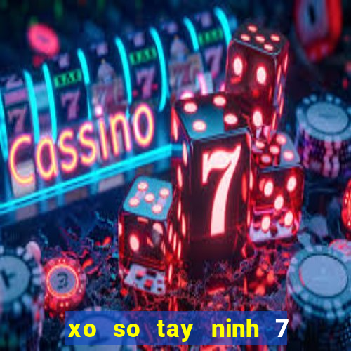 xo so tay ninh 7 7 2024