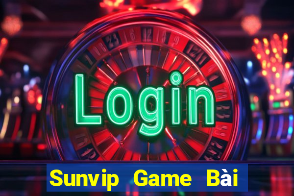 Sunvip Game Bài Online Chơi Cùng Bạn Bè