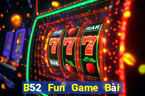 B52 Fun Game Bài 3 Cây Online