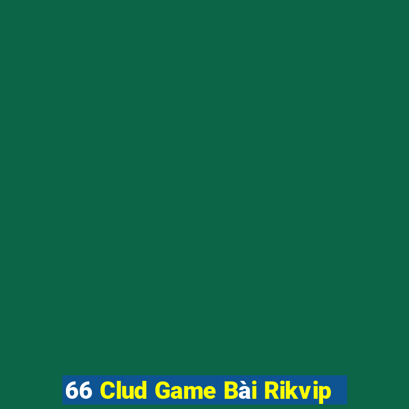 66 Clud Game Bài Rikvip