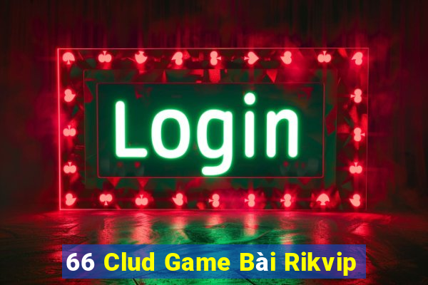 66 Clud Game Bài Rikvip