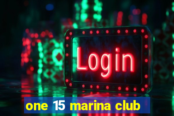 one 15 marina club