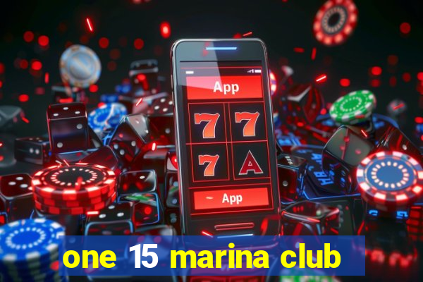 one 15 marina club