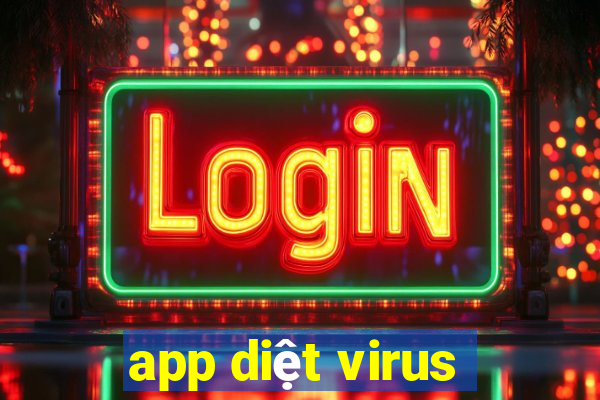 app diệt virus