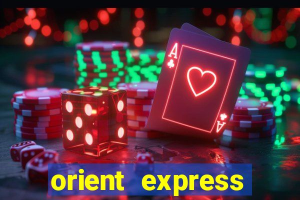 orient express casino avis