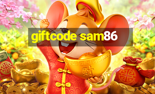 giftcode sam86