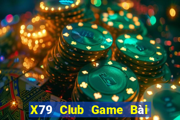 X79 Club Game Bài Nạp The Garena