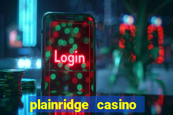 plainridge casino table games