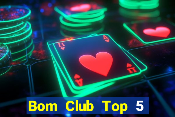 Bom Club Top 5 Game Bài Đổi Thưởng