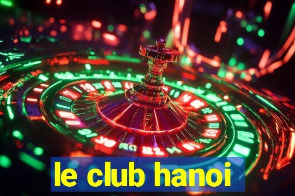 le club hanoi