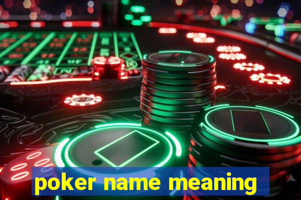 poker name meaning