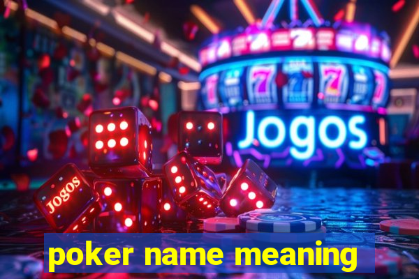 poker name meaning