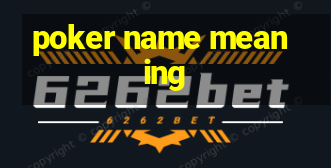 poker name meaning